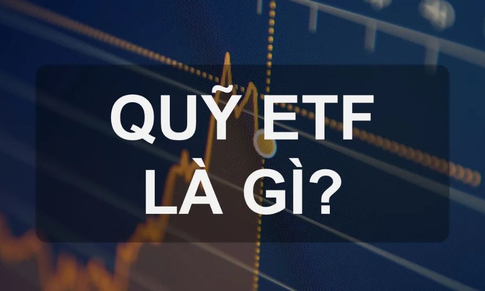 Sơ lược về quỹ ETF