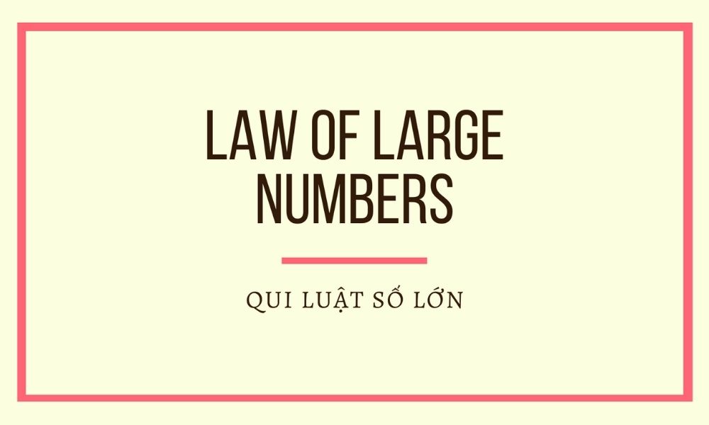 Đặc điểm nổi bật của quy luật số lớn