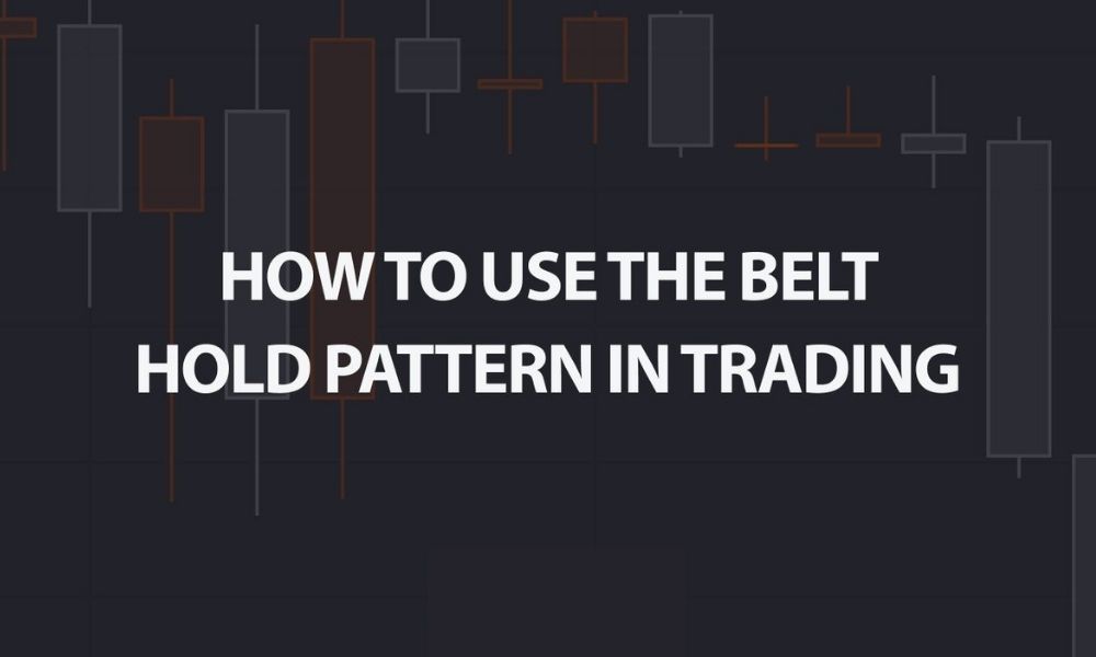 Mô hình Belt Hold Lines là gì? Các dạng mô hình và đặc điểm 4 Phân tích tâm lý thị trường qua Belt Hold Lines