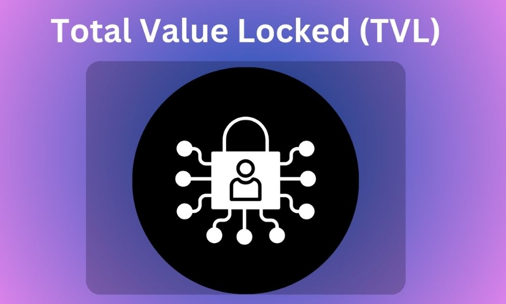 Tìm hiểu tổng quan về Total Value Locked