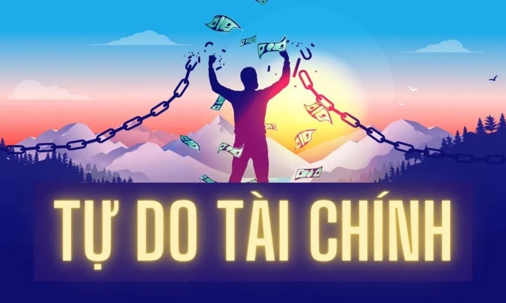 Khái niệm tự do tài chính là gì?