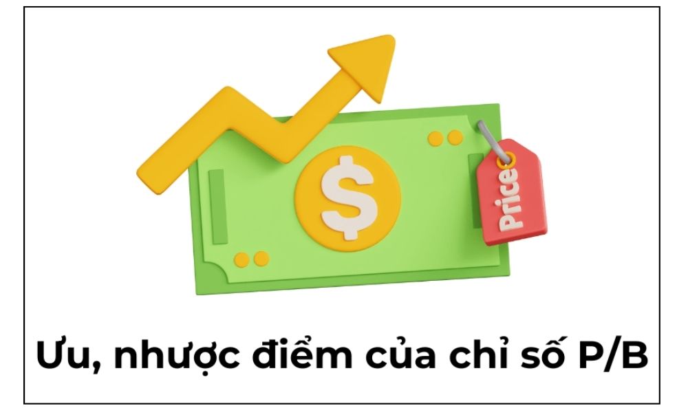 Đánh giá những ưu điểm và hạn chế của chỉ số P/B