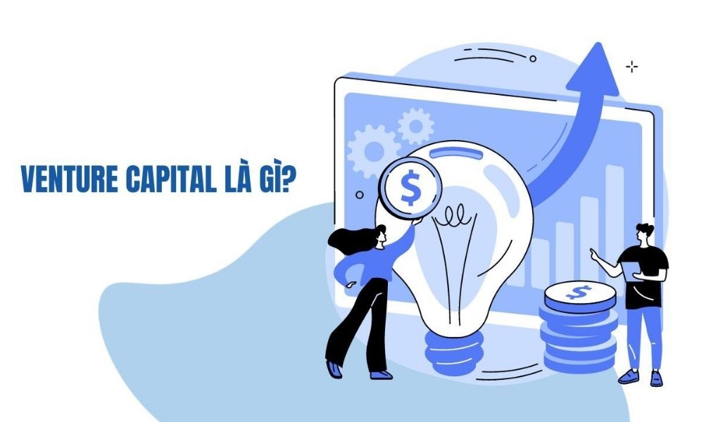 Tổng quan về quỹ Venture Capital