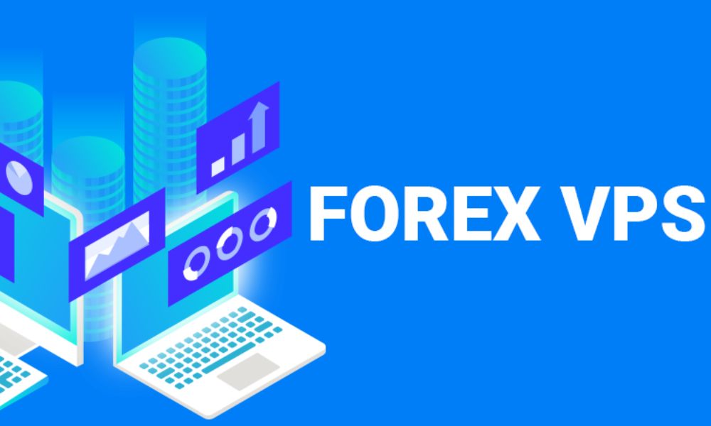 Tìm hiểu tổng quan về VPS Forex