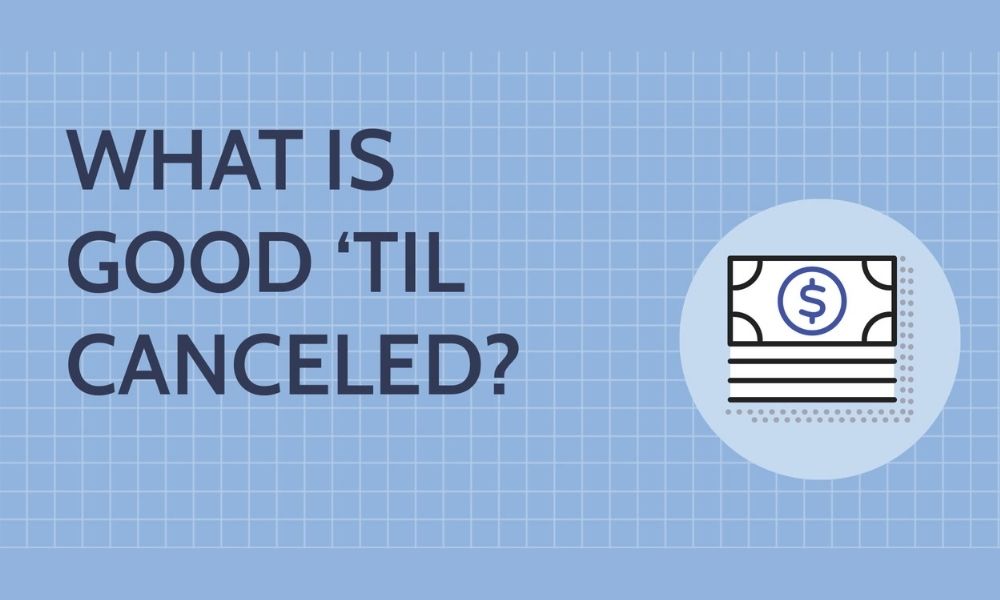 Good Till Cancelled (GTC) là gì? Ảnh hưởng đến Forex như thế nào? 2 Good Till Cancelled (GTC) là một loại lệnh chờ mà nhà giao dịch đặt ra với sàn môi giới