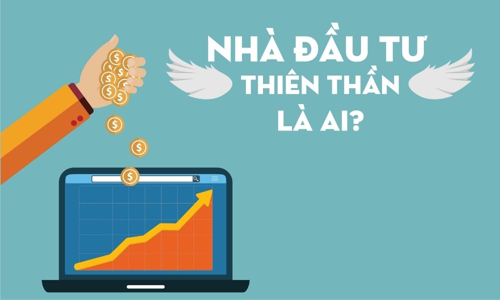Nhà đầu tư thiên thần là gì? Vai trò và tầm ảnh hưởng 2 Khái niệm nhà đầu tư thiên thần