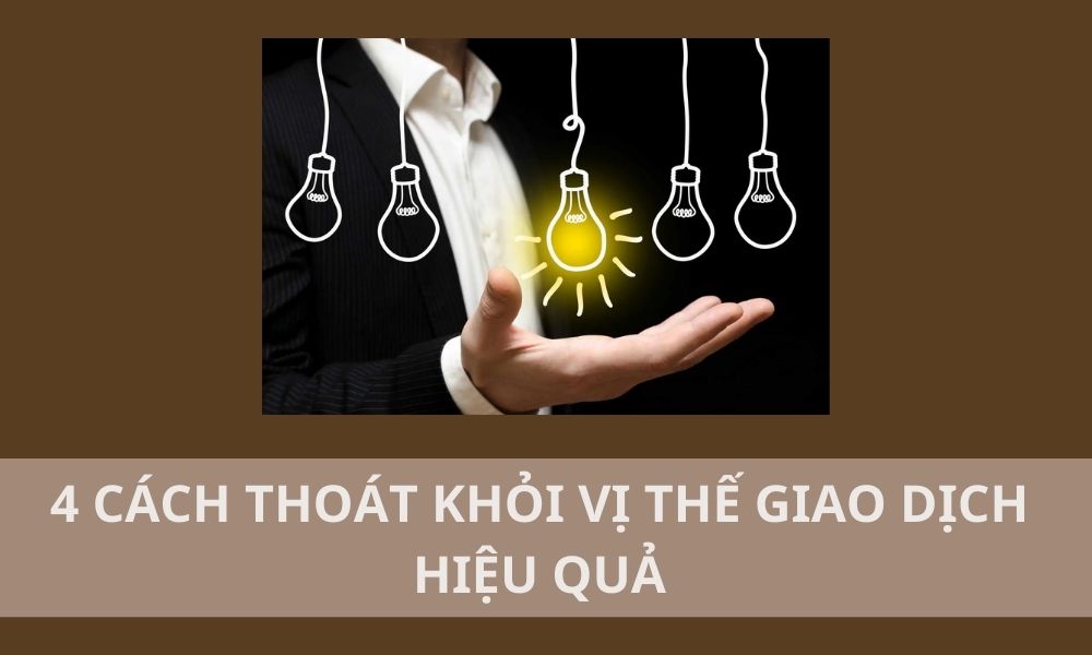 4 cách thoát khỏi vị thế giao dịch trong Forex hiệu quả|Thoát khỏi vị thế giao dịch bằng mục tiêu giá|Thoát khỏi vị thế giao dịch dựa vào trailing SL|Thoát khỏi vị thế giao dịch khi có tín hiệu đảo chiều|Thoát khỏi vị thế giao dịch theo tin tức cơ bản