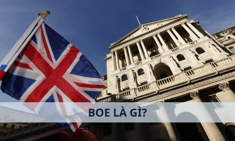 BoE là gì? Ảnh hưởng của BoE đến thị trường Forex như thế nào?|BOJ có một lịch sử hình thành và phát triển lâu dài