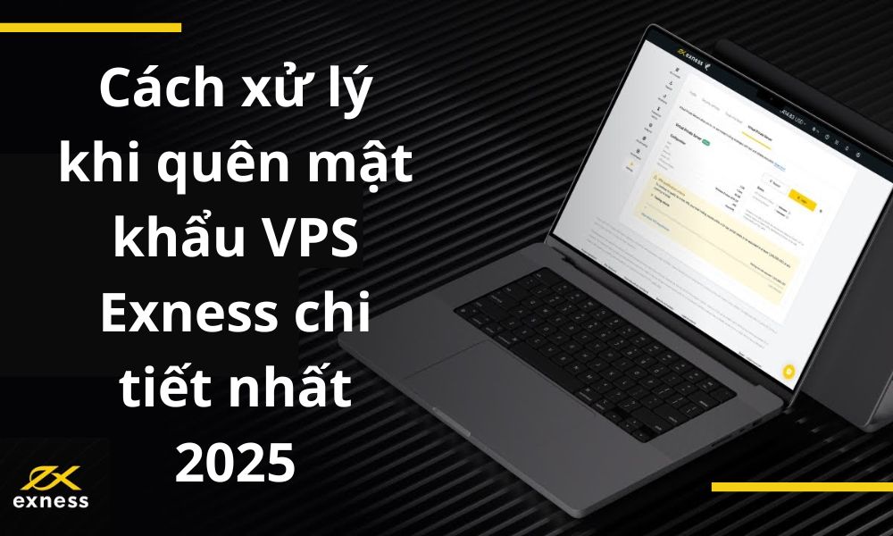 Cách xử lý khi quên mật khẩu VPS Exness chi tiết nhất 2025|Cách bảo vệ mật khẩu VPS Exness hiệu quả |Chờ hệ thống khởi động lại VPS|Chọn Đặt lại mật khẩu trực tiếp|Chọn Đặt lại mật khẩu|Chọn Nhấp để xem và xem mật khẩu mới|Đăng nhập vào Khu vực cá nhân Exness để đặt lại mật khẩu VPS|Nhấp vào Nhấp để xem|Nhấp vào nút Đăng nhập để đặt lại mật khẩu VPS