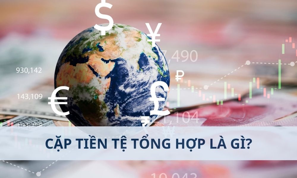 Cặp tiền tệ tổng hợp là gì? Cách giao dịch Synthetic Currency Pairs hiệu quả trong Forex 1 Cặp tiền tệ tổng hợp là gì? Cách giao dịch Synthetic Currency Pairs hiệu quả trong Forex|Cách giao dịch Synthetic Currency Pairs hiệu quả trong Forex|Cặp tiền tệ tổng hợp là một cặp tiền tệ không được báo giá trực tiếp trên nền tảng giao dịch|Tạo một cặp tiền tổng hợp dựa trên nguyên tắc sử dụng một đồng tiền trung gian có trong cả hai cặp tiền cơ sở|Ưu nhược điểm khi giao dịch cặp tiền tệ tổng hợp