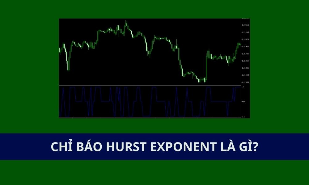 Chỉ báo Hurst Exponent là gì? Sử dụng chỉ báo Hurst Exponent hiệu quả trong Forex|Chỉ báo Hurst Exponent là một công cụ hữu ích mà các nhà giao dịch có thể sử dụng để dự đoán xu hướng thị trường Forex|Sử dụng Hurst Exponent hiệu quả bằng cách kết hợp với nhiều chỉ báo khác|Ưu nhược điểm của chỉ báo Hurst Exponent|Việc tính toán chỉ báo Hurst Exponent có thể khá phức tạp