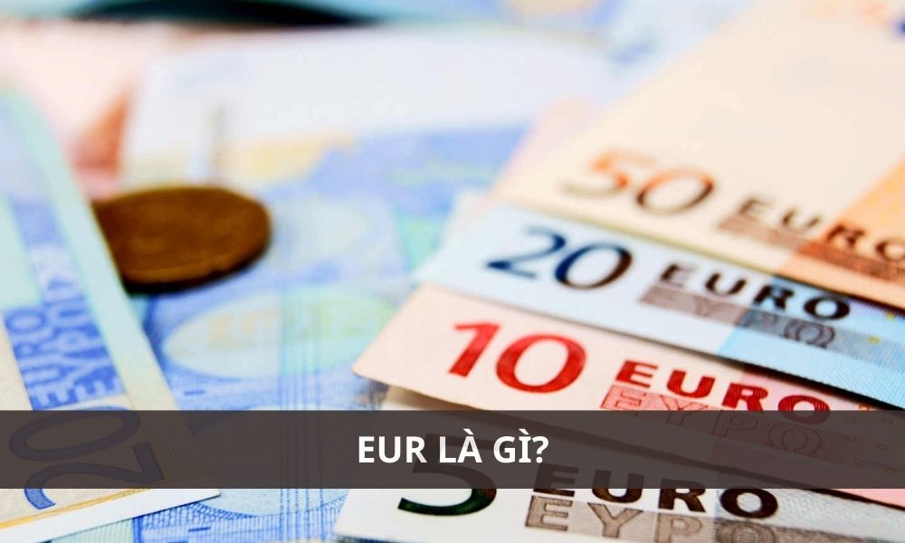 EUR là gì? 1 EUR bằng bao nhiêu tiền Việt Nam?|Có nhiều yếu tố tác động đến sự biến động tỷ giá EUR/VND|EUR ảnh hưởng đến chính sách tiền tệ|EUR có nhiều đặc điểm nổi bật|EUR đóng một vai trò quan trọng trong nền kinh tế thế giới|EUR là từ viết tắt của Euro
