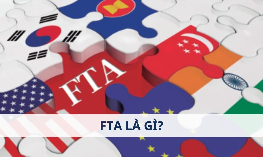 FTA là gì? Ảnh hưởng của FTA đến thị trường Forex như thế nào?|Các ngành xuất khẩu có thể hưởng lợi từ FTA|Có nhiều cách phân loại FTA|FTA đóng vai trò vô cùng quan trọng trong nền kinh tế toàn cầu|FTA góp phần tăng trưởng kinh tế và luồng vốn|FTA là hiệp định thương mại tự do giữa hai hoặc nhiều quốc gia