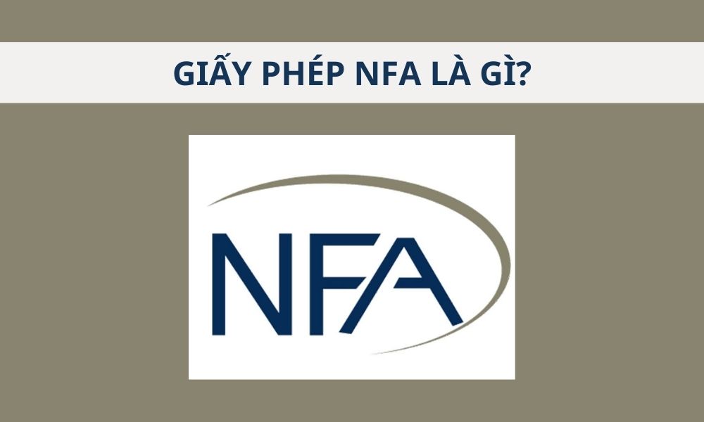 Giấy phép NFA là gì? Top 5 sàn Forex có giấy phép NFA|CMC Markets có giấy phép NFA|Điều kiện để được cấp giấy phép NFA rất khắt khe|Giấy phép NFA là một loại giấy phép được cấp bởi Hiệp hội Tương lai Quốc gia Hoa Kỳ|Giấy phép NFA ra đời với sứ mệnh quan trọng|IG Markets có giấy phép NFA|Interactive Brokers có giấy phép NFA|NFA thực hiện giám sát và quản lý sàn Forex thông qua nhiều phương thức khác nhau|Oanda có giấy phép NFA|TD Ameritrade có giấy phép NFA