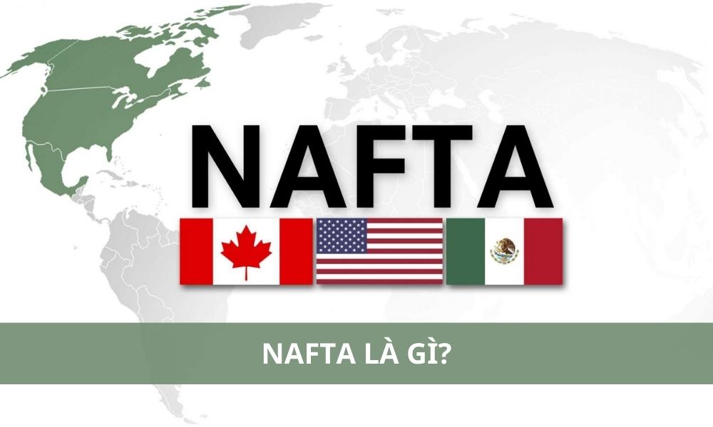 NAFTA là gì? Ảnh hưởng của NAFTA đến thị trường Forex như thế nào?|Các sự kiện NAFTA ảnh hưởng đến Forex|Mục tiêu của NAFTA là thúc đẩy hợp tác kinh tế và tăng cường giao thương giữa ba quốc gia thành viên Hoa Kỳ