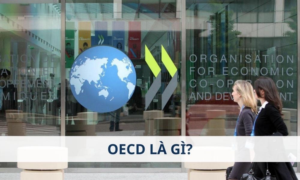 OECD là gì? Ảnh hưởng của OECD đến thị trường Forex như thế nào? 1 OECD là gì? Ảnh hưởng của OECD đến thị trường Forex như thế nào?|Mục tiêu chính của OECD|OECD có ảnh hưởng đến thị trường Forex|OECD là một tổ chức có tầm quan trọng lớn trong việc định hình chính sách kinh tế và xã hội trên toàn cầu|OECD là một tổ chức quốc tế với mục tiêu thúc đẩy sự tiến bộ kinh tế và phúc lợi toàn cầu