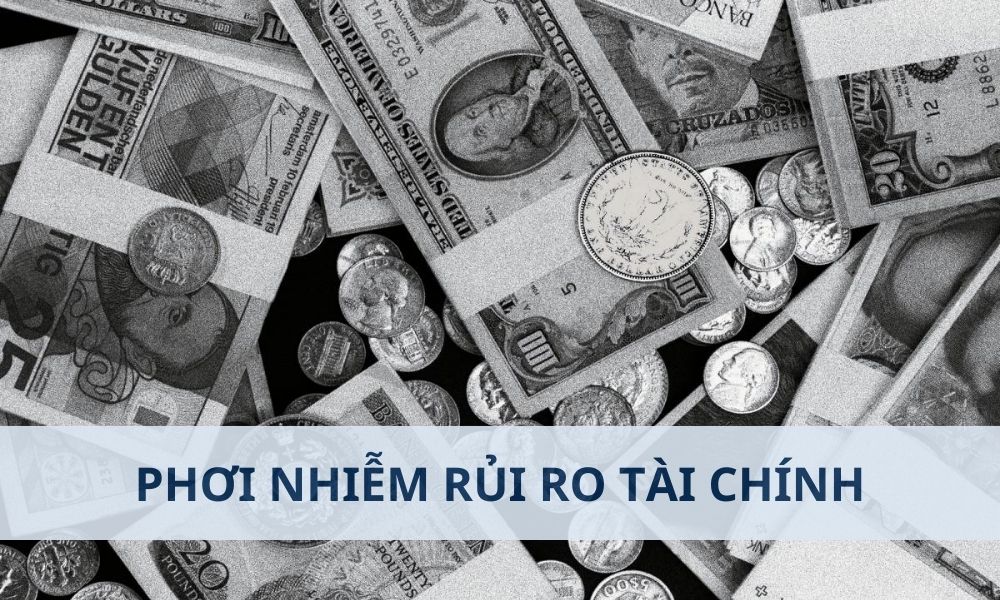 Phơi nhiễm rủi ro tài chính là gì? Tác động đến Forex ra sao?|Phơi nhiễm rủi ro tài chính ảnh hưởng đến biến động tỷ giá hối đoái|Phơi nhiễm rủi ro tài chính ảnh hưởng đến quyết định giao dịch của Trader|Phơi nhiễm rủi ro tài chính là mức độ rủi ro thua lỗ về tài chính do các biến động thị trường hoặc sự kiện bất ngờ|Việc quản lý phơi nhiễm rủi ro là cực kỳ quan trọng để tồn tại và thành công trên thị trường Forex