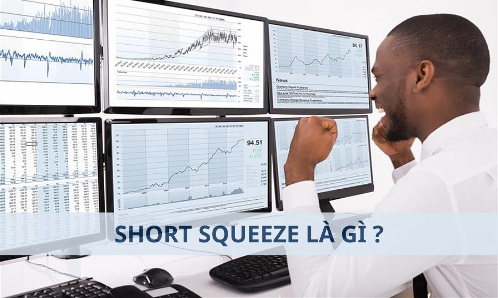 Short Squeeze là gì? Phân biệt Short Squeeze với Short Covering