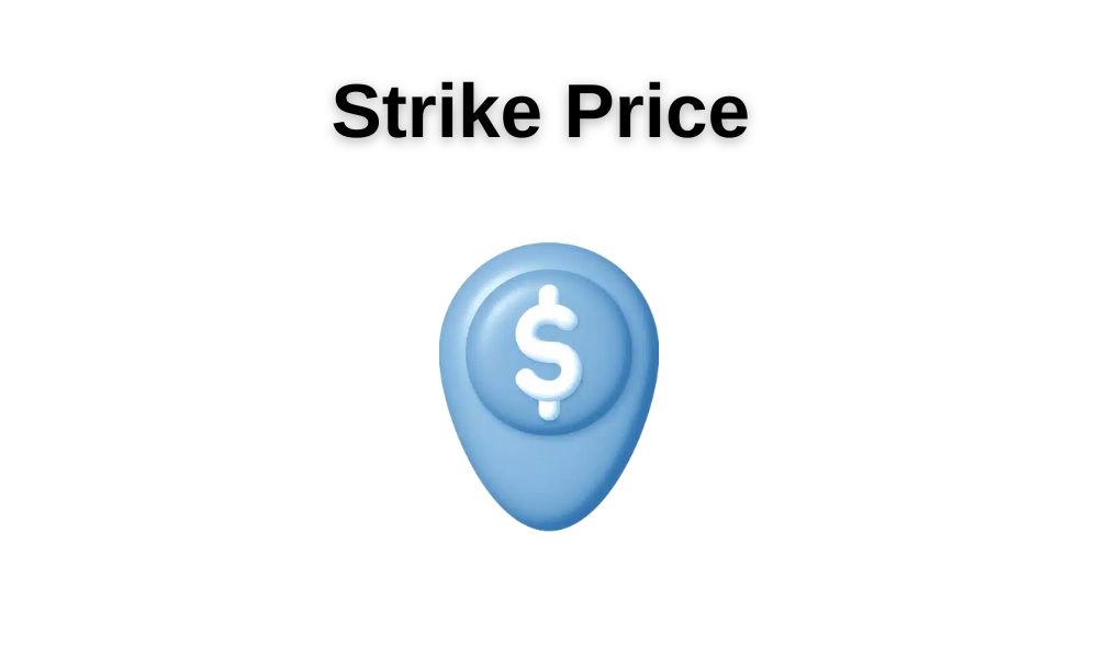 Giải đáp thắc mắc về Strike Price|Đánh giá mức độ chấp nhận rủi ro của Strike Price|Tìm hiểu sơ lược về sự khác biệt giữa tài sản cơ bản và Strike Price|Strike Price đóng vai trò quan trọng