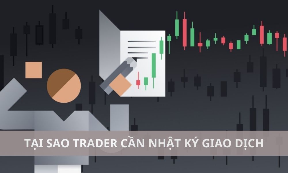 Tại sao mọi Trader đều cần nhật ký giao dịch? 2 Tại sao mọi Trader đều cần nhật ký giao dịch?|Nhật ký giao dịch giúp kiểm soát cảm xúc|Nhật ký giao dịch giúp nâng cao sự tự tin|Nhật ký giao dịch giúp theo dõi tiến trình và đánh dấu cột mốc giao dịch|Nhật ký giao dịch là hành trình học tập không ngừng|Nhật ký giao dịch là kho tàng kinh nghiệm từ sai lầm|Nhật ký giao dịch là kim chỉ nam giúp quản lý rủi ro