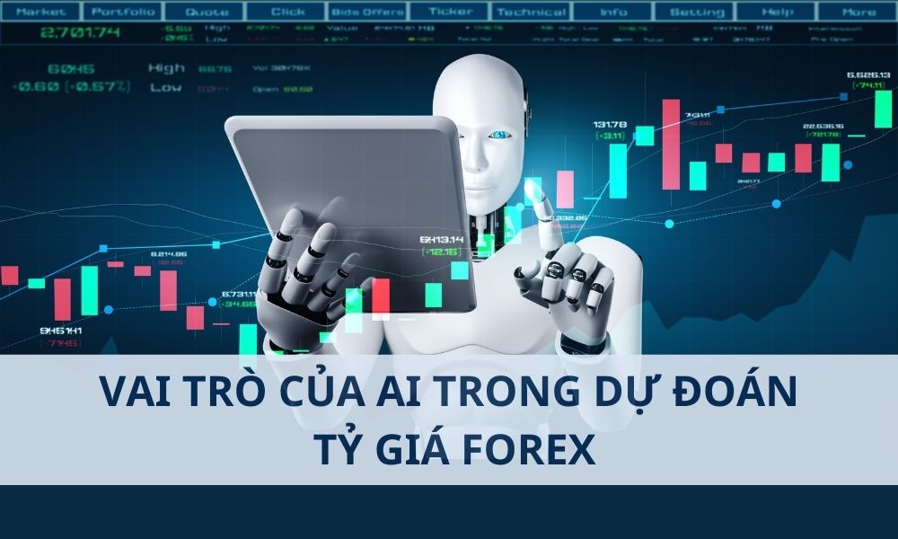 Vai trò của AI trong dự đoán tỷ giá Forex 1 Vai trò của AI trong dự đoán tỷ giá Forex|AI đóng vai trò ngày càng quan trọng trong việc nâng cao khả năng dự đoán tỷ giá Forex|AI tập trung vào việc tạo ra các hệ thống có khả năng thực hiện các nhiệm vụ đòi hỏi trí thông minh của con người|Tương lai của AI trong dự đoán Forex hứa hẹn nhiều phát triển thú vị|Việc ứng dụng AI mang lại nhiều lợi ích vượt trội cho các nhà giao dịch Forex