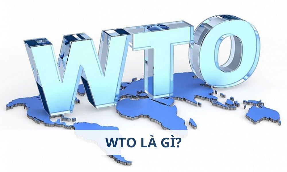 WTO là gì? Ảnh hưởng của WTO đến thị trường Forex như thế nào?|WTO có ảnh hưởng đáng kể đến thị trường Forex|WTO có nhiều đặc điểm nổi bật|WTO đóng vai trò vô cùng quan trọng trong việc định hình và điều phối thương mại toàn cầu|WTO là thiết lập và duy trì một hệ thống thương mại quốc tế mở