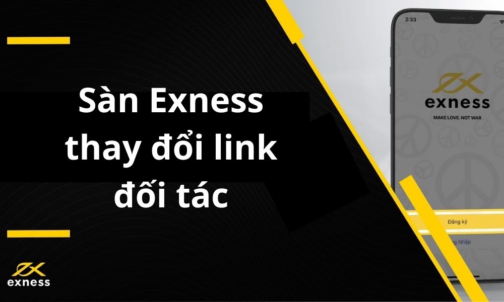 Thông báo sàn Exness thay đổi link đối tác