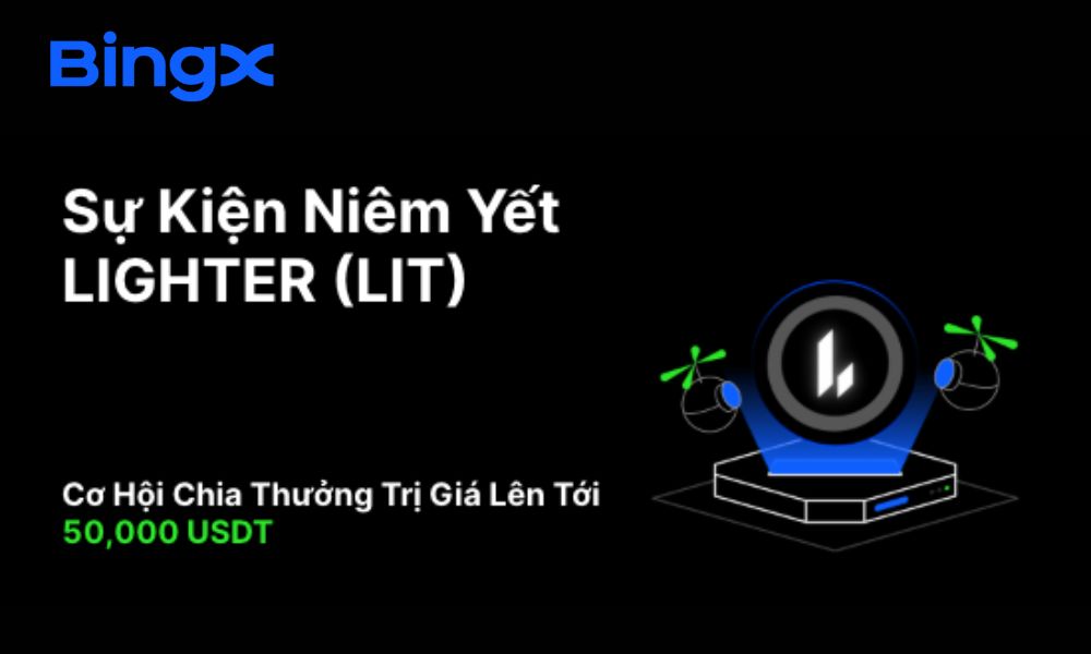 Sự kiện niêm yết Lighter trên BingX: Săn quỹ thưởng 50.000 USDT 7 Sự kiện niêm yết Lighter trên BingX: Săn quỹ thưởng 50.000 USDT